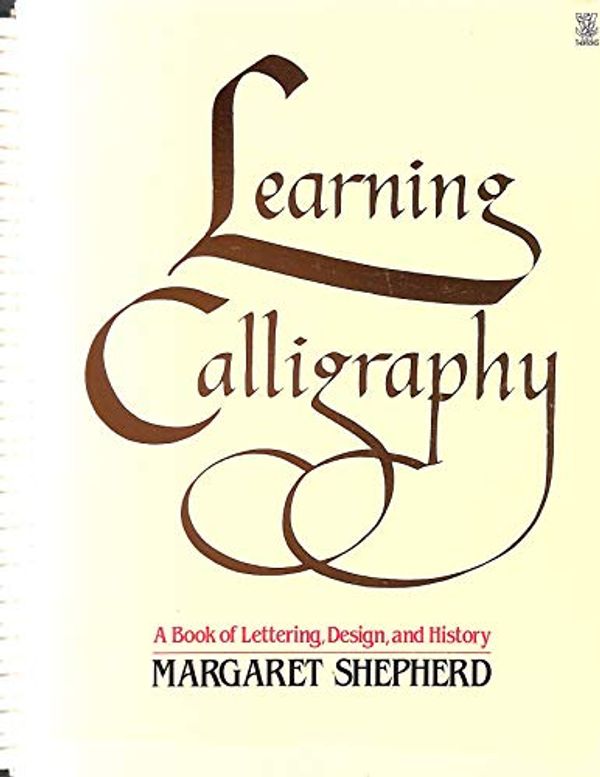 Cover Art for 9780722509166, Learning Calligraphy by Margaret Shepherd