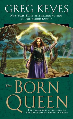 Cover Art for 9780345440730, The Born Queen by Greg Keyes