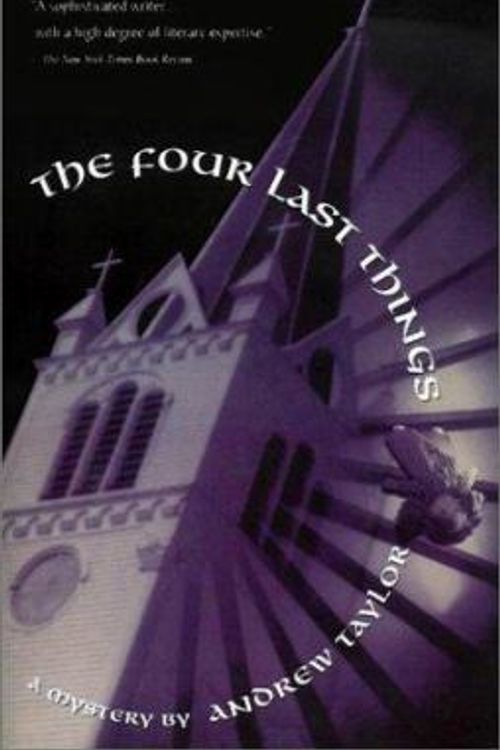 Cover Art for 9780312287313, The Four Last Things (Roth Trilogy) by Andrew Taylor