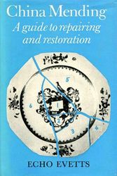 Cover Art for 9780571108220, China Mending: A Guide to Repairing and Restoration by Echo Evetts