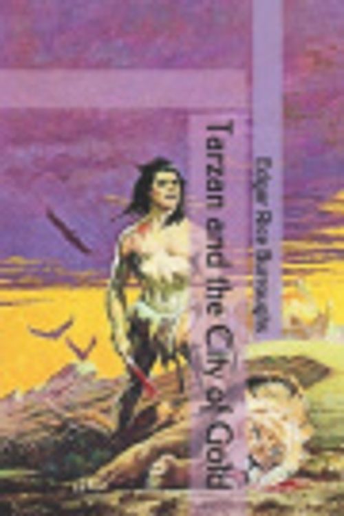 Cover Art for 9798622189890, Tarzan and the City of Gold by Edgar Rice Burroughs