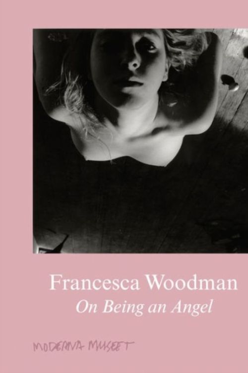 Cover Art for 9783863357504, Francesca Woodman: On Being an Angel by Francesca Woodman