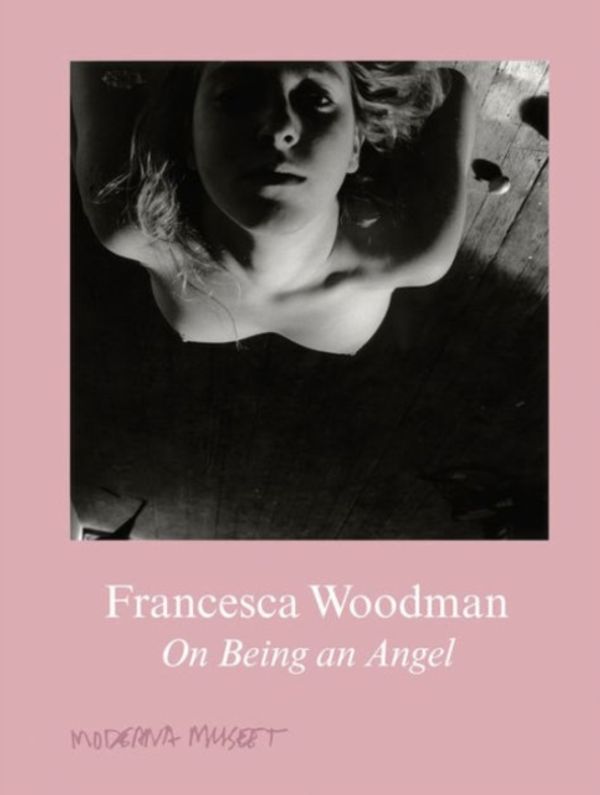 Cover Art for 9783863357504, Francesca Woodman: On Being an Angel by Francesca Woodman