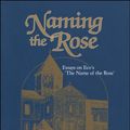 Cover Art for 9781617035746, Naming the Rose by M. Thomas Inge, Umberto Eco
