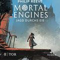 Cover Art for B07KM1SVDS, Mortal Engines - Jagd durchs Eis: Roman (German Edition) by Philip Reeve