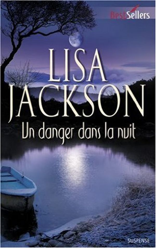 Cover Art for 9782280808477, Un danger dans la nuit by Lisa Jackson