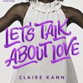 Cover Art for 9781250138828, Let's Talk About Love by Claire Kann