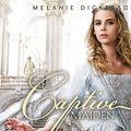 Cover Art for 9781520069296, The Captive Maiden (Fairy Tale Romance) by Melanie Dickerson