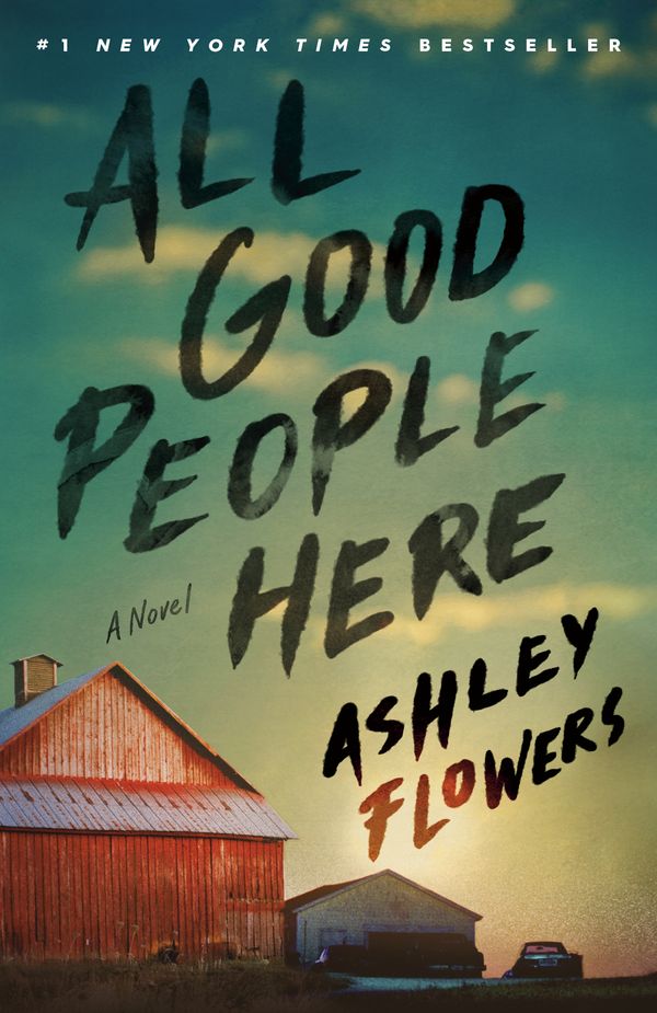 Cover Art for 9780593496497, All Good People Here by Ashley Flowers, Brittany Pressley, Ashley Flowers, Karissa Vacker