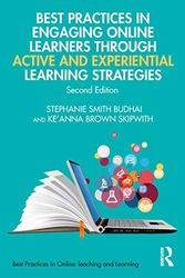 Cover Art for 9780367690946, Best Practices in Engaging Online Learners Through Active and Experiential Learning Strategies by Smith Budhai, Stephanie, Brown Skipwith, Ke'Anna