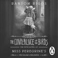 Cover Art for B07VYLPZJZ, The Conference of the Birds: Miss Peregrine's Peculiar Children by Ransom Riggs