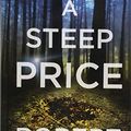 Cover Art for 9781683249429, A Steep Price: Tracy Crosswhite Series by Robert Dugoni