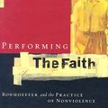 Cover Art for 9781587430763, Performing the Faith by Stanley Hauerwas