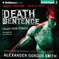 Cover Art for 9781441842947, Death Sentence by Alexander Gordon Smith