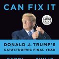 Cover Art for 9780593503874, I Alone Can Fix It by Carol Leonnig, Philip Rucker