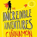 Cover Art for 9781847156839, The Incredible Adventures of Cinnamon Girl by Melissa Keil