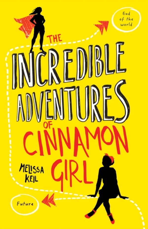 Cover Art for 9781847156839, The Incredible Adventures of Cinnamon Girl by Melissa Keil