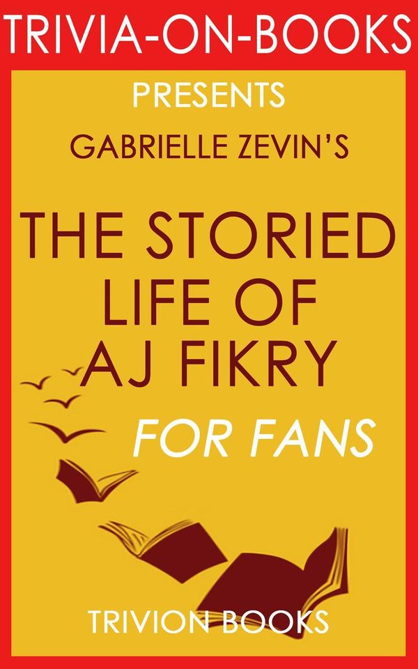 Cover Art for 9781524274504, The Storied Life of A.J. Fikry: A Novel (Trivia-On-Books) by Trivion Books