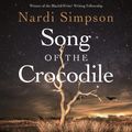 Cover Art for 9780733646256, Song of the Crocodile by Nardi Simpson