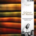 Cover Art for 9781743435649, Colour of Maroc by Rob Palmer, Sophia Palmer