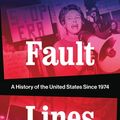 Cover Art for 9780393088663, Fault Lines: A History of the United States Since 1974 by Kevin M. Kruse, Julian E. Zelizer