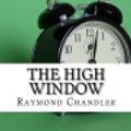 Cover Art for 9781977620033, The High Window by Raymond Chandler