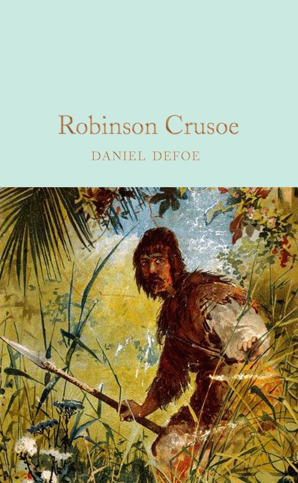 Cover Art for 9781509842896, Robinson CrusoeMacmillan Collector's Library by Daniel Defoe