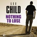 Cover Art for 9781407939445, Nothing To Lose by Lee Child
