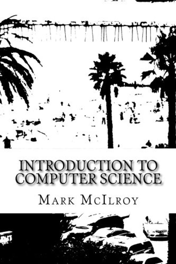 Cover Art for 9781523437818, Introduction to Computer Science by Mark McIlroy