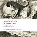 Cover Art for 9780199549788, A Tale of a Tub and Other Works by Jonathan Swift