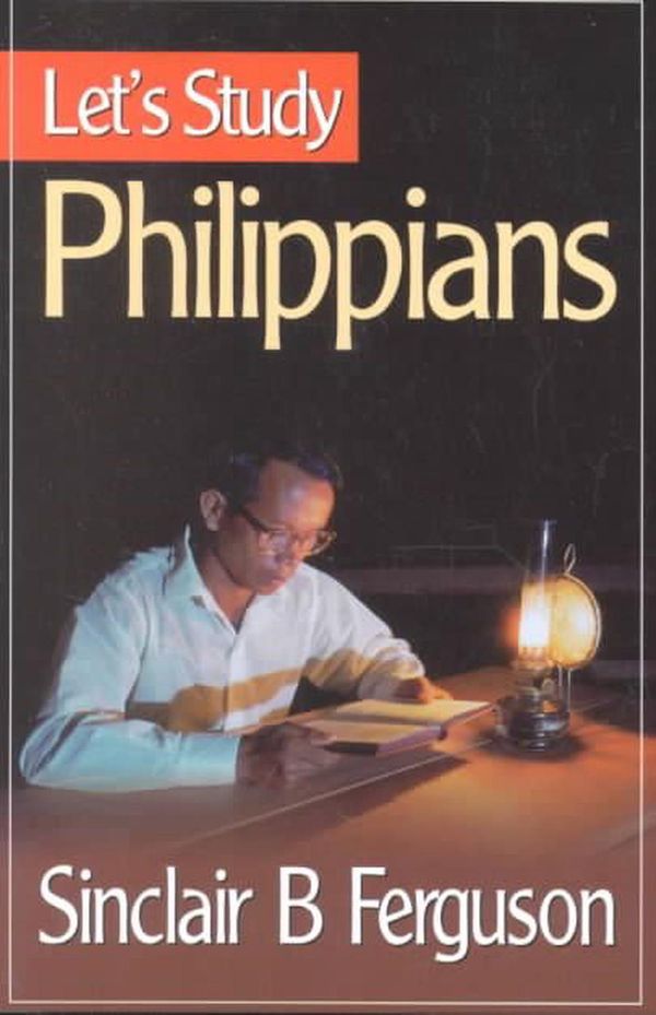 Cover Art for 9780851517148, Let's Study Philippians by Sinclair B. Ferguson