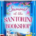 Cover Art for B0CMC6WCTF, Summer at the Santorini Bookshop: A heart-warming and laugh-out-loud summer rom-com for 2023! by Rebecca Raisin