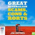 Cover Art for 9781489412676, Great Australian Scams, Cons and Rorts MP3 Audiobo by Jim Haynes