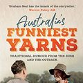 Cover Art for B07X4TWZ4J, Australia's Funniest Yarns: Traditional humour from the bush and the outback by Graham Seal