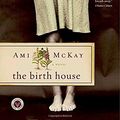 Cover Art for 9780676977738, The Birth House by Ami McKay