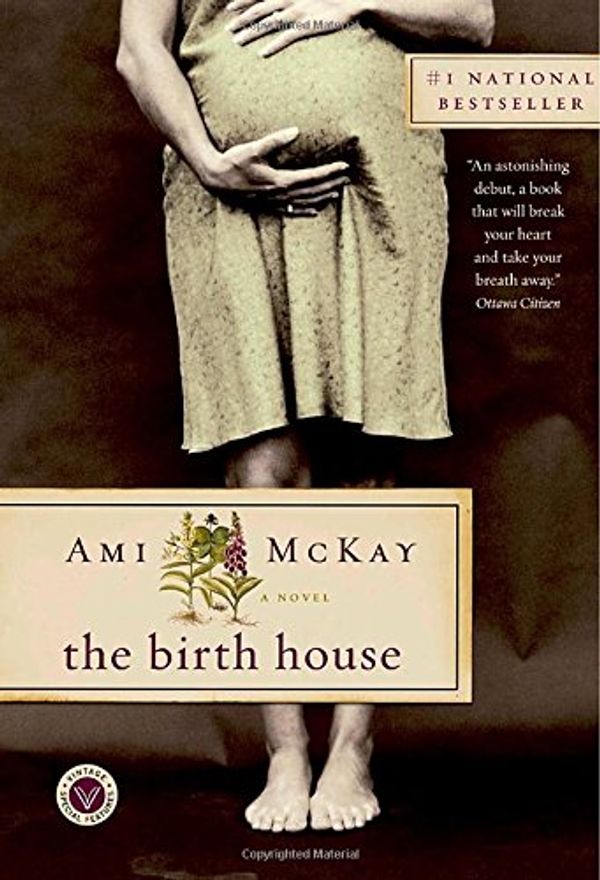 Cover Art for 9780676977738, The Birth House by Ami McKay