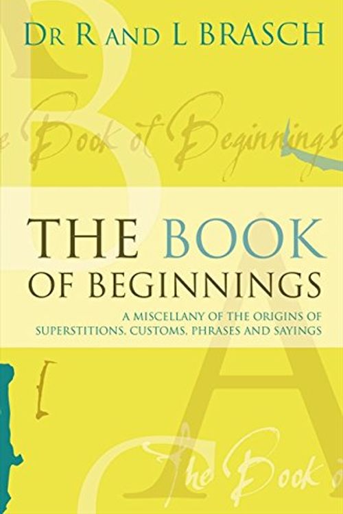 Cover Art for 9780733315398, The Book of Beginnings by R Brasch, L Brasch