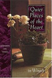 Cover Art for 9780849914980, Quiet Places of the Heart in Winter (Meditations for Women) by Jack Countryman