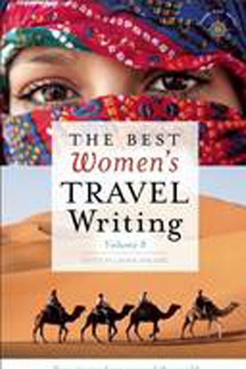 Cover Art for 9781609520595, Best Women's Travel Writing: v. 8 by Lavinia Spalding