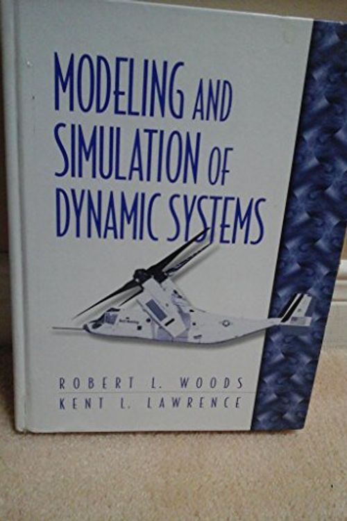 Cover Art for 9780133373790, Modeling and Simulation of Dynamic Systems by Robert L. Woods