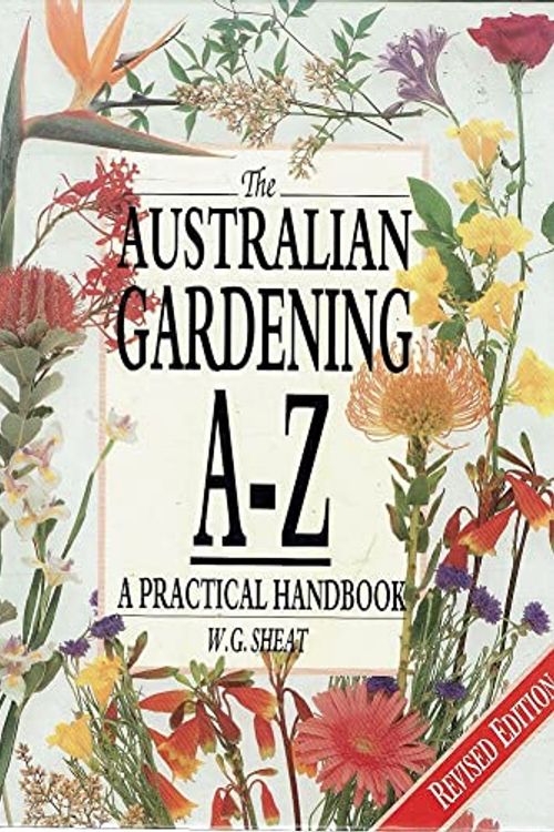 Cover Art for 9780207162596, Australian Gardening A. to Z. by W.G. Sheat