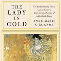Cover Art for 9780307265647, The Lady in Gold by O'Connor, Anne-Marie