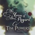 Cover Art for 9781441757203, The Stress of Her Regard by Tim Powers