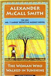 Cover Art for 9781594138959, The Woman Who Walked in Sunshine (No. 1 Ladies' Detective Agency) by Alexander Smith