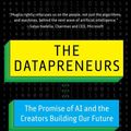 Cover Art for 9781510778412, The Datapreneurs by Steve Hamm, Bob Muglia