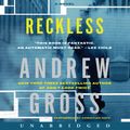 Cover Art for 9780061953699, Reckless by Andrew Gross