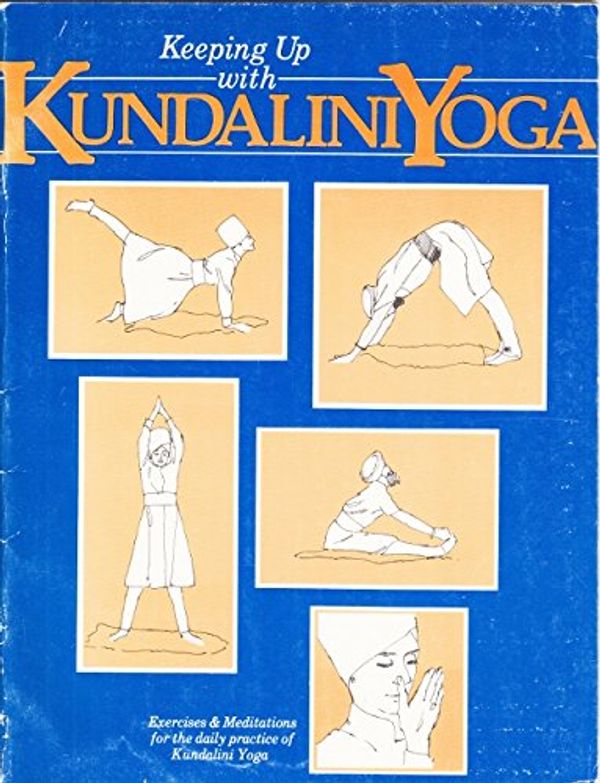 Cover Art for 9789998211285, Keeping Up With Kundalini Yoga: Exercises and Meditations for the Daily Practice of Kundalini Yoga by Gurubanda Singh Khalsa