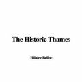 Cover Art for 9781428001299, The Historic Thames by Hilaire Belloc