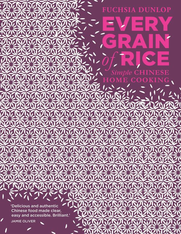 Cover Art for 9781408802526, Every Grain of Rice by Fuchsia Dunlop