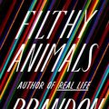 Cover Art for B08LR8416F, Filthy Animals: Stories by Brandon Taylor